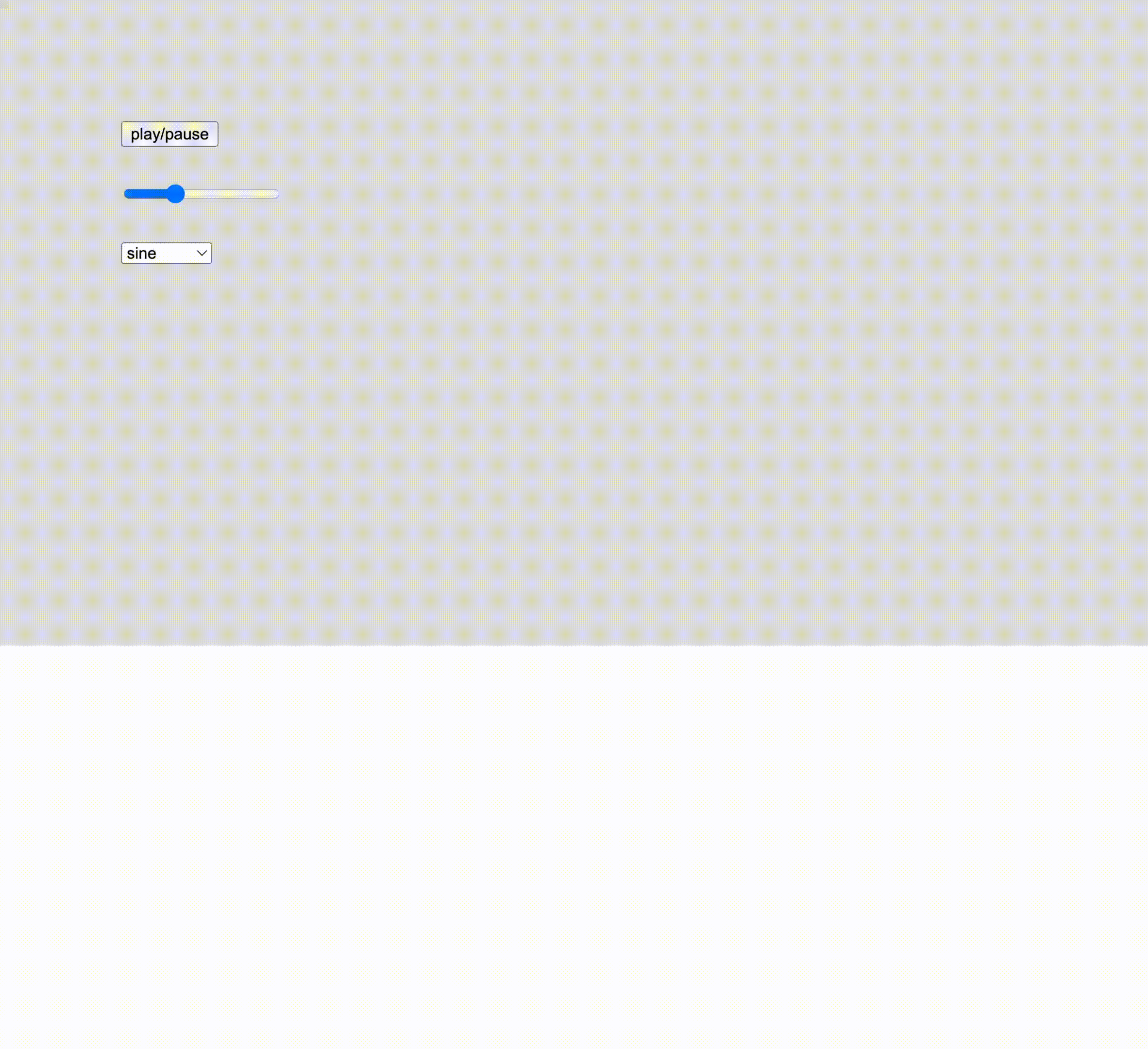 Using a play/pause button to start and stop the sound, a slider to change the frequency, and a dropdown menu to choose the waveform while the background changes color.
